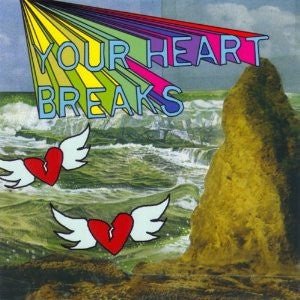YOUR HEART BREAKS - NEW OCEAN WAVES