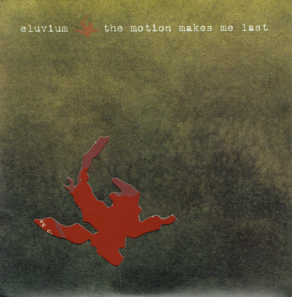 ELUVIUM - MOTION MAKES ME LAST (EP)