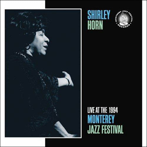HORN, SHIRLEY - LIVE AT THE MONTEREY JAZZ FESTIVAL 1994