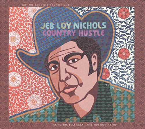 JEB LOY NICHOLS - COUNTRY HUSTLE (CD)