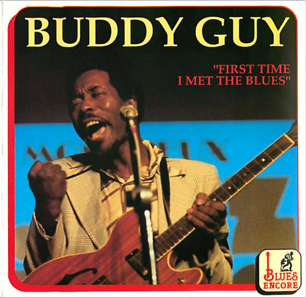 GUY, BUDDY - FIRST TIME I MET THE BLUES