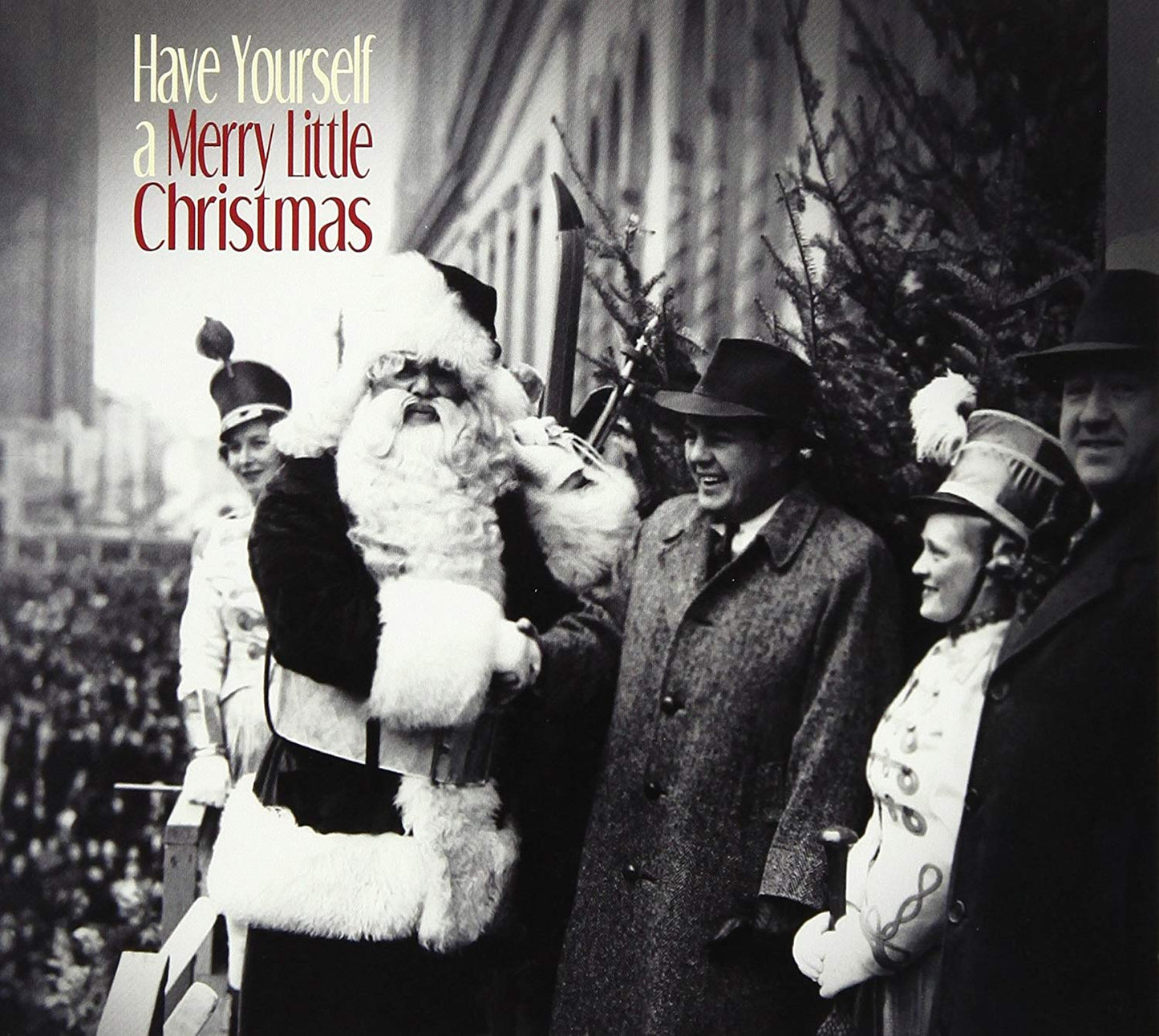 VARIOUS - HAVE YOURSELF A MERRY LITTLE CHRISTMAS
