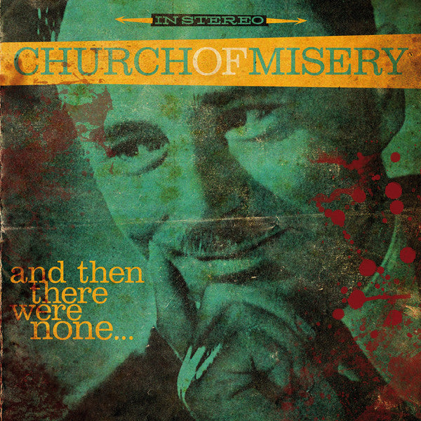 CHURCH OF MISERY - AND THEN THERE WERE NONE...