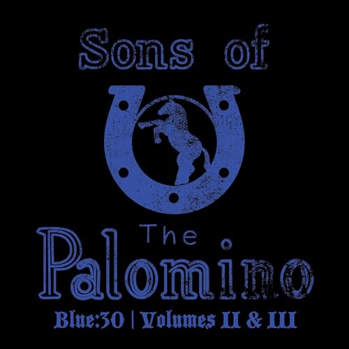 SONS OF THE PALOMINO - BLUE:30 / VOLUMES II & III (CD)
