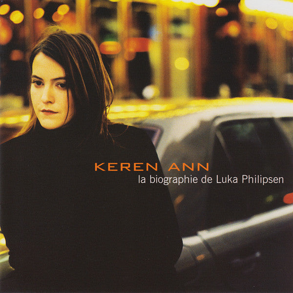KEREN ANN - LA BIOGRAPHIE DE LUKA PHILIPSE
