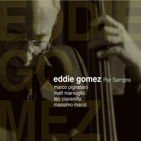 GOMEZ, EDDIE - PER SEMPRE