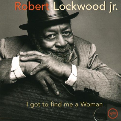 LOCKWOOD, ROBERT JR. - I GOT TO FIND ME A WOMAN W/B.B. KING