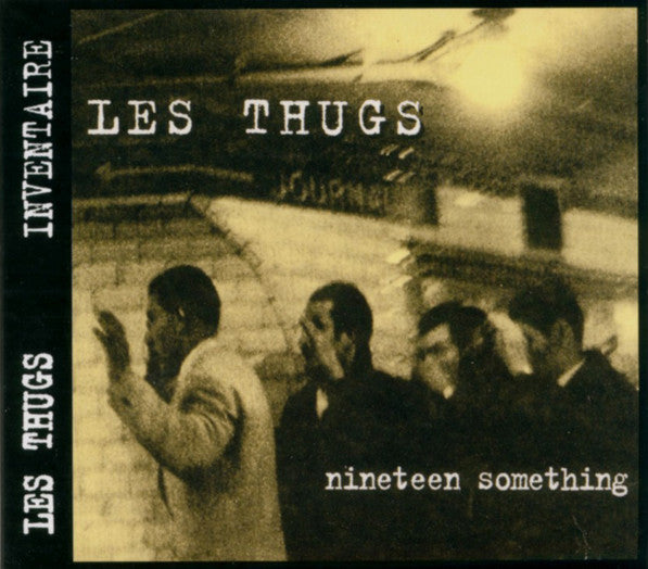 LES THUGS - NINETEEN SOMETHING
