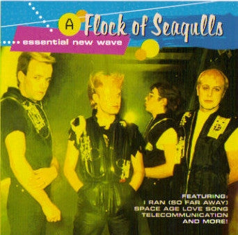 A FLOCK OF SEAGULLS - ESSENTIAL NEW WAVE