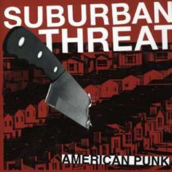 SUBURBAN THREAT - AMERICAN PUNK