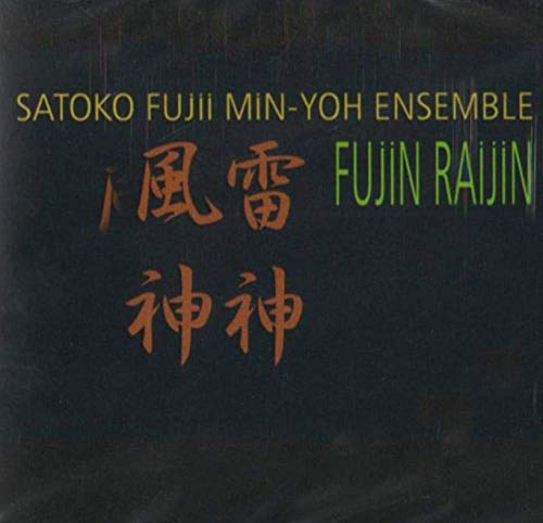 SATOKO FUJII MIN-YOH ENSEMBLE - FUJIN RAIJIN
