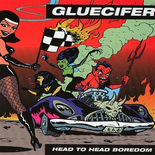 GLUECIFER - HEAD TO HEAD BOREDOM