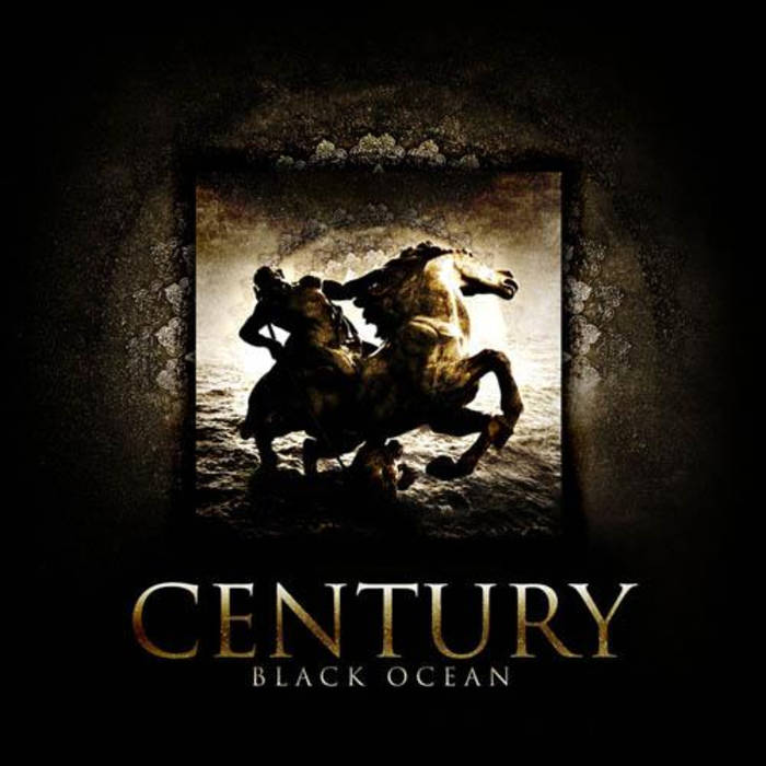 CENTURY - BLACK OCEAN