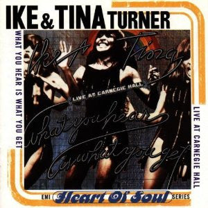 TURNER, IKE & TINA - WHAT YOU HEAR IS WHAT YOU GET