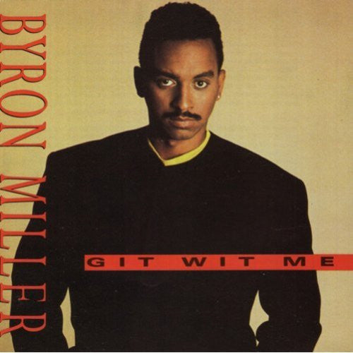 MILLER, BYRON - GIT WIT ME