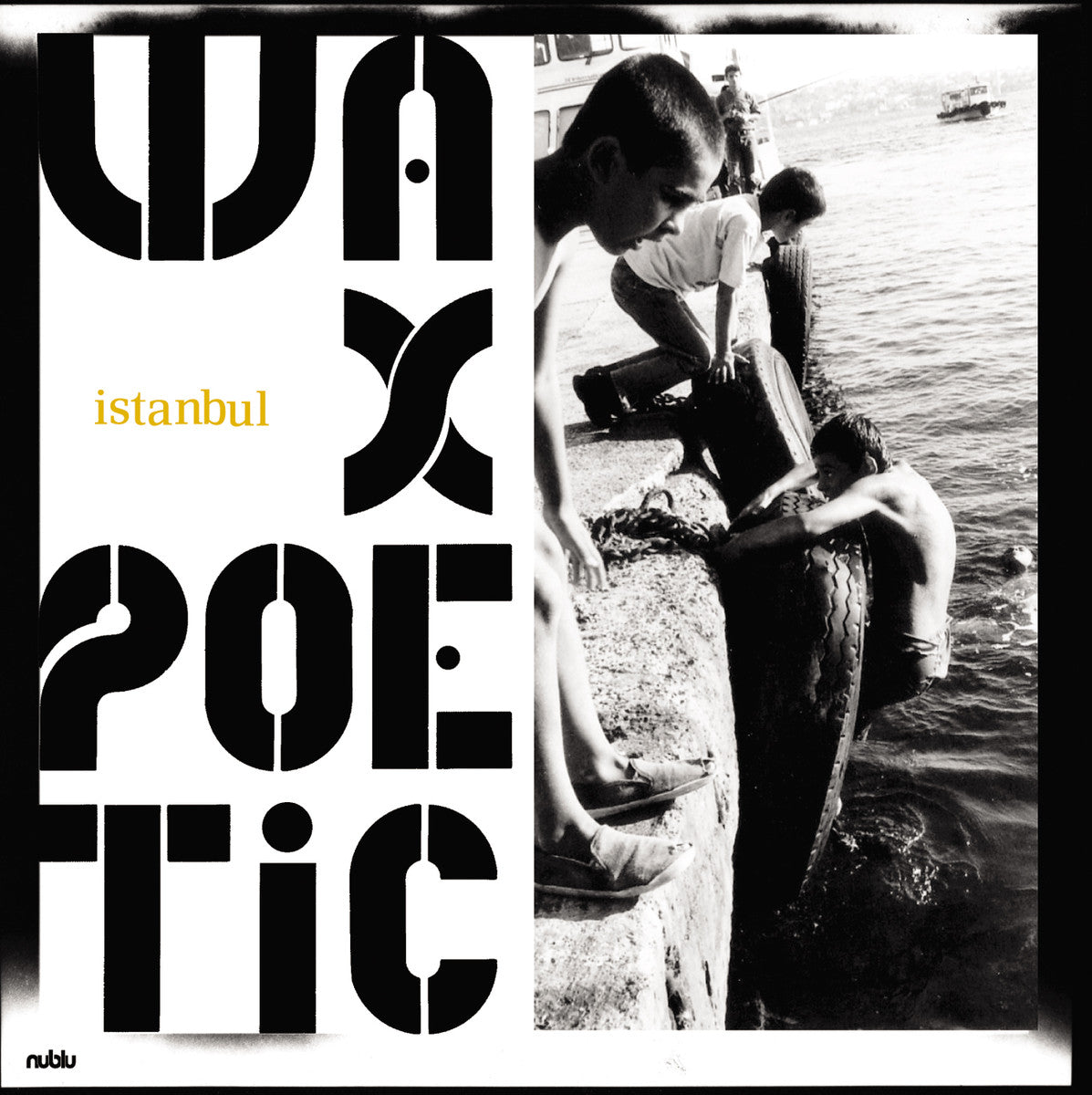 WAX POETIC - ISTANBUL