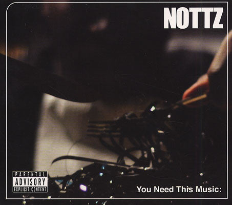 NOTTZ - YOU NEED THIS MUSIC