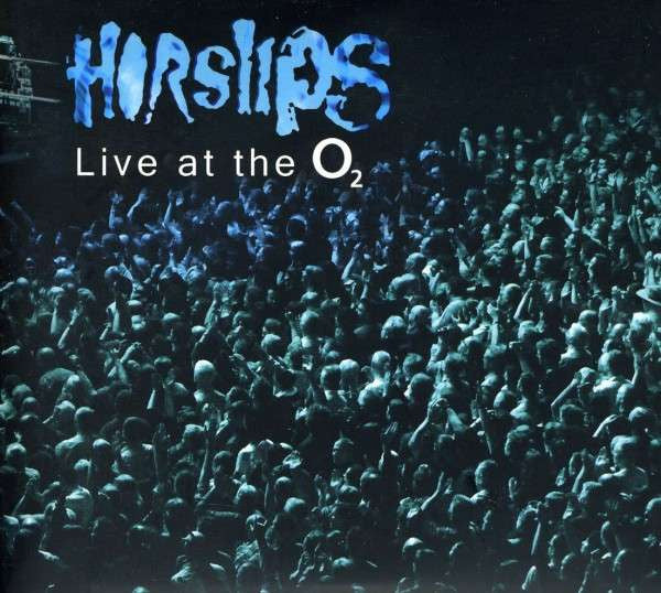 HORSLIPS - LIVE AT THE 02