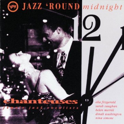VARIOUS - JAZZ `ROUND MIDNIGHT: CHANTEUSES