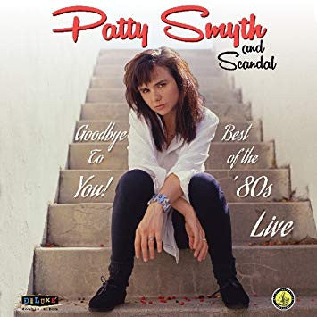 SMYTH, PATTY - GOODBYE TO YOU! BEST OF THE 80S LIVE