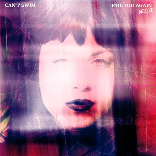 CAN'T SWIM - FAIL YOU AGAIN (DELUXE) (VINYL)