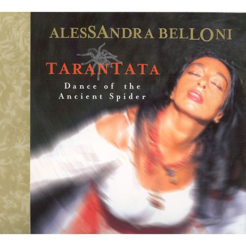 BELLONI, ALESSANDRA - TARANTATA-DANCE OF THE ANCIENT SPIDER