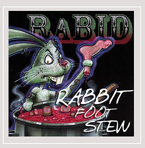 RABID - RABBIT FOOT STEW