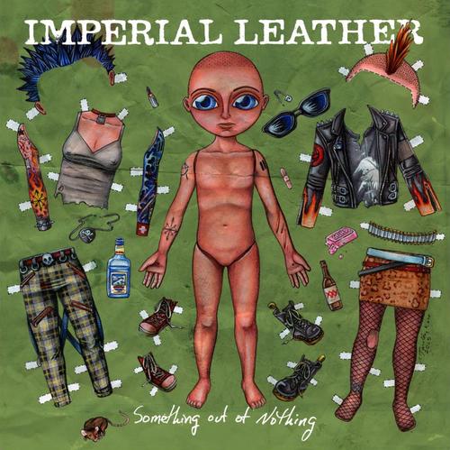IMPERIAL LEATHER - SOMETHING OUT OF NOTHING