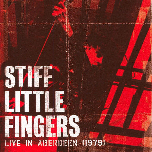 STIFF LITTLE FINGERS - LIVE IN ABERDEEN 1979