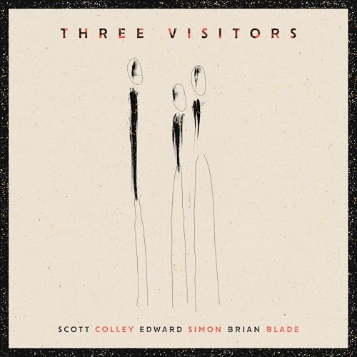 SCOTT COLLEY, EDWARD SIMON, & BRIAN BLADE - THREE VISITORS (CD)