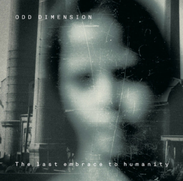 ODD DIMENSION - LAST EMBRACE TO HUMANITY