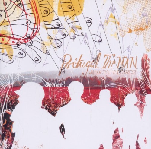 PORTUGAL THE MAN - WAITER: YOU VULTURES!