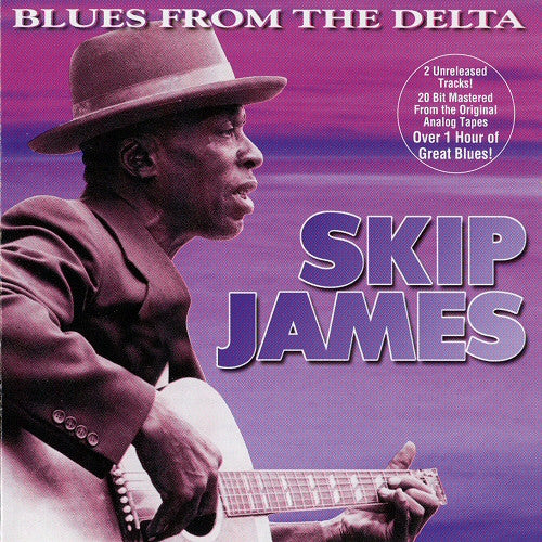 JAMES, SKIP - BLUES FROM THE DELTA
