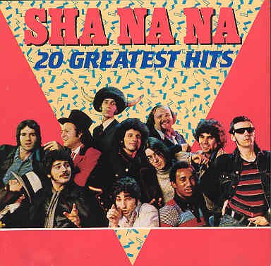 SHA NA NA - 20 GREATESTS HITS