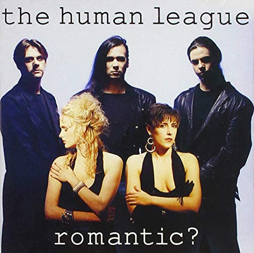 HUMAN LEAGUE - ROMANTIC?