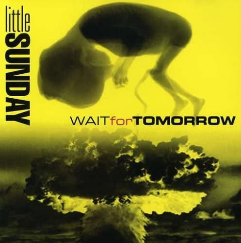 LITTLESUNDAY - WAIT FOR TOMORROW