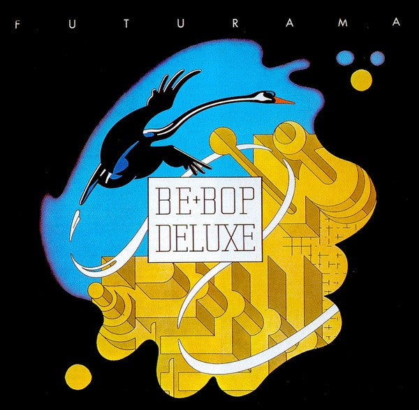 BE-BOP DELUXE - FUTURAMA (REMASTERED)