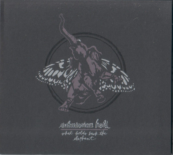 SUBMISSION HOLD - WHAT HOLDS BACK THE ELEPHANT