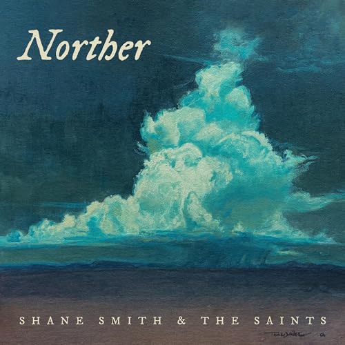 SHANE SMITH & THE SAINTS - NORTHER (VINYL)