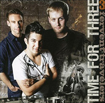 TIME FOR THREE - 3 FERVENT TRAVELERS