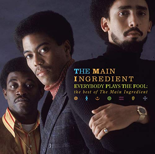 MAIN INGREDIENT - EVERYBODY PLAYS THE FOOL: BEST OF