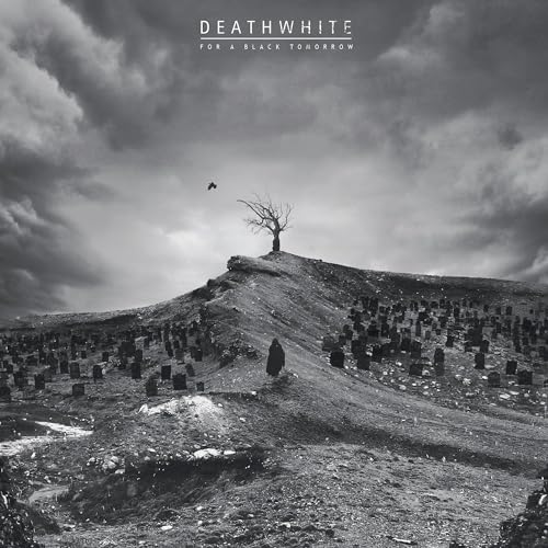 DEATHWHITE - FOR A BLACK TOMORROW (CD)