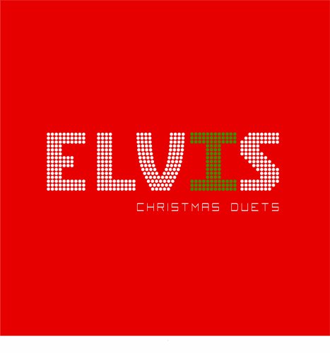 PRESLEY, ELVIS - ELVIS CHRISTMAS DUETS