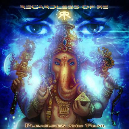 REGARDLESS OF ME - PLEASURES & FEAR