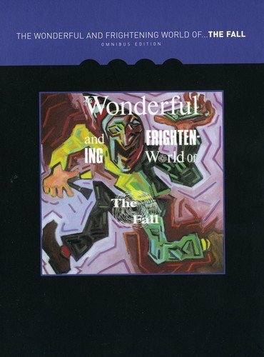 FALL - THE WONDERFUL AND FRIGHTENING WORLD OF THE FALL (OMNIBUS EDITION)