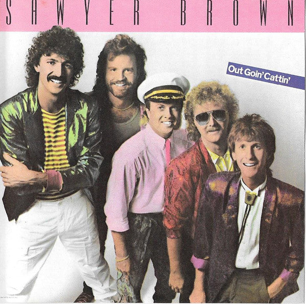SAWYER BROWN - OUT GOIN' CATTIN'