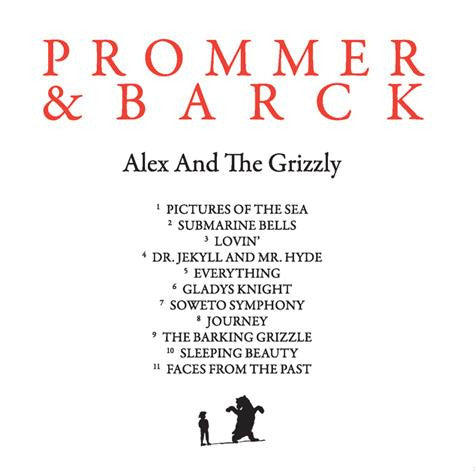 PROMMER & BARCK - ALEX & THE GRIZZLY
