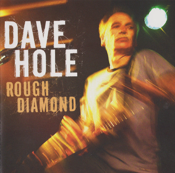 HOLE, DAVE - ROUGH DIAMOND