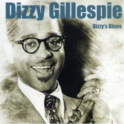 GILLESPIE, DIZZY - DIZZY'S BLUES