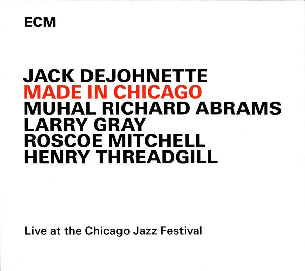 DEJOHNETTE, JACK - MADE IN CHICAGO